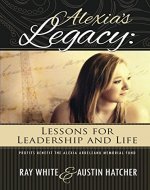 Alexia's Legacy: Lessons for Leadership and Life - Book Cover