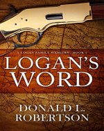 Logan's Word: A Logan Family Western - Book 1 (Logan Family Western Series) - Book Cover