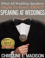 What All Wedding Speakers Ought To Know About Speaking At Weddings - Book Cover