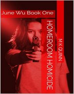 Homeroom Homicide: June Wu Book One - Book Cover