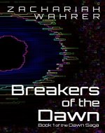 Breakers of the Dawn: Book 1 of the Dawn Saga - Book Cover