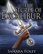The Secret of Excalibur (Excalibur Saga Book 1) - Book Cover