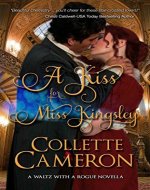 A Kiss for Miss Kingsley (A Waltz with a Rogue Novella Book 1) - Book Cover