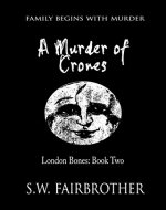 A Murder of Crones (London Bones Book 2) - Book Cover