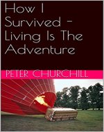 How I Survived - Living Is The Adventure - Book Cover