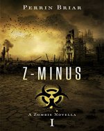 Z-Minus: The Zombie Apocalypse Series (Book 1) - Book Cover