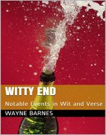 Witty End: Notable Events in Wit and Verse - Book Cover