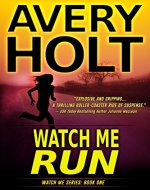 Watch Me Run (Watch Me Series Book 1) - Book Cover