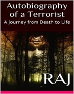 Autobiography of a Terrorist: A journey from Death to Life - Book Cover