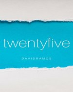 Twentyfive: Treasures from an Unusual Millennial Life - Book Cover