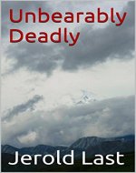 Unbearably Deadly (Roger and Suzanne South American Mystery Series Book 9) - Book Cover