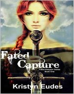Fated Capture (Fated Keepers Series Book 1) - Book Cover