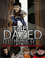Maze Runner: Parody - The Dazed Runner (maze runner, graphic novel, dystopian) - Book Cover
