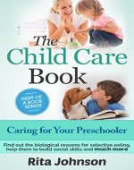 The Child Care Book: Caring for Your Preschooler (The Ultimate Child Care Book Bundle 6) - Book Cover