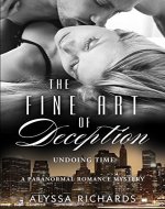 The Fine Art of Deception: Undoing Time - Book Cover