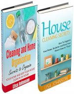 CLEANING AND HOME ORGANIZATION BOX-SET#7: Cleaning And Home Organization + House Cleaning Secrets - Book Cover