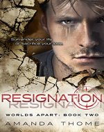 Resignation (Worlds Apart Book 2) - Book Cover