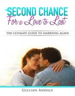 Second chance for love to last: The ultimate guide to marrying again - Book Cover