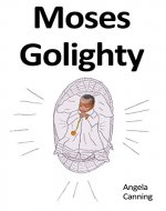 Moses Golighty - Book Cover