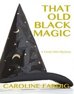 That Old Black Magic (Lizzie Hart Mysteries Book 2) - Book Cover