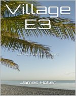 Village E3: Survival of the Human Spirit