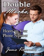 Double Mocha, Heavy on Your Phone Number - Book Cover