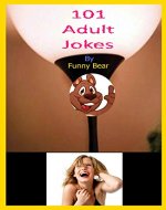 101 Adult Jokes By Funny Bear - Book Cover