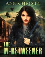 The In-Betweener (Between Life and Death Book 1) - Book Cover