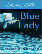 Blue Lady: The Angelica Mason Series - Book Cover