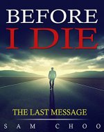 Before I Die: The Last Message - Book Cover