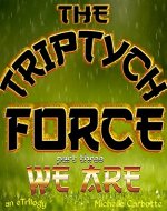 The Triptych Force: WE ARE - Book Cover