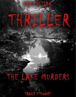 Thriller: The Lake Murders (Murder, Darkness, Suspense, Thriller, Twisted Plot, Mystery, Investigate, Loneliness, Shocking, Fear, Alone, Mysterious) - Book Cover