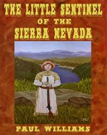 The Little Sentinel Of The Sierra Nevada - Book Cover