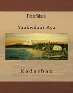 Yaakwdaat Aya: This is Yakutat - Book Cover