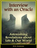 Interview with an Oracle - Astonishing Revelations about Life and Our World - Book Cover