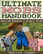 ULTIMATE MOBS HANDBOOK: Detailed Monsters & Animals Guide - Book Cover