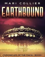 Earthbound: Science Fiction in the Old West (Chronicles of the Maca Book 1) - Book Cover