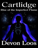Cartlidge: Rise of the Imperfect Flame - Book Cover