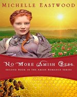 Amish Romance: No More Amish Bees - Book Cover