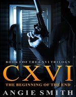 CXVI The Beginning of the End (Book 1): A Gripping Murder Mystery and Suspense Thriller (CXVI BOOK 1) (CXVI Trilogy) - Book Cover