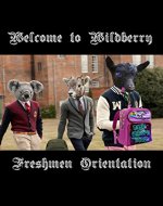 Welcome to Wildberry: Freshman Orientation - Book Cover