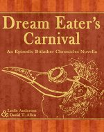 Dream Eater's Carnival: An Episodic Bitlather Chronicles Novella - Book Cover