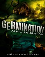 Germination (Feast of Weeds Book 1): A Novella - Book Cover