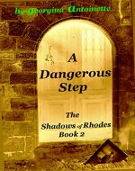 A Dangerous Step: The Shadows of Rhodes   book 2 - Book Cover