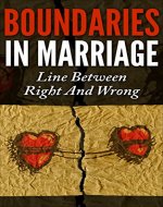 Boundaries In Marriage : Line Between Right And Wrong (Infidelity, Boundaries, Marriage Advice) - Book Cover
