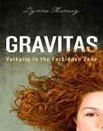 Gravitas: Valkyrie in the Forbidden Zone - Book Cover