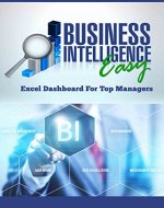 Business Intelligence Easy: Excel Dashboard for Top Managers - Book Cover