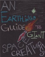 An Earthlings Guide to GIANT Space Creatures - Book Cover