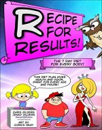 Recipe For Results: The 7 Day Diet For Every Body - Book Cover