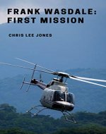 Frank Wasdale: First Mission - Book Cover